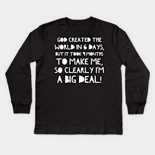 God created the world in 6 days... Kids Long Sleeve T-Shirt